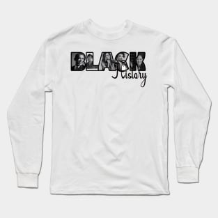 Black History! Long Sleeve T-Shirt